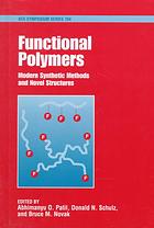 Functional polymers : modern synthetic methods and novel structures