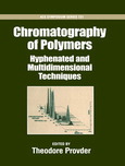 Chromatography of polymers : hyphenated and multidimensional techniques