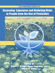 Assessing exposures and reducing risks to people from the use of pesticides