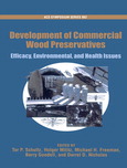 Development of commercial wood preservatives : efficacy, environmental, and health issues