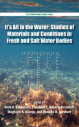 It's all in the water : studies of materials and conditions in fresh and salt water bodies