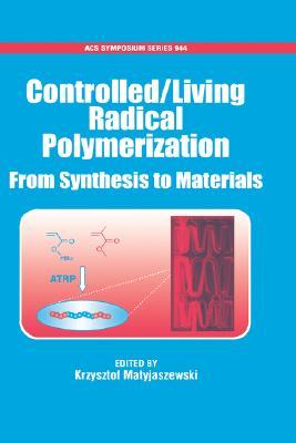 Controlled/Living Radical Polymerization