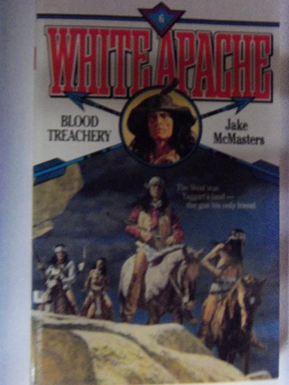 Blood Treachery (White Apache)