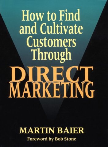 How to Find and Cultivate Customers Through Direct Marketing