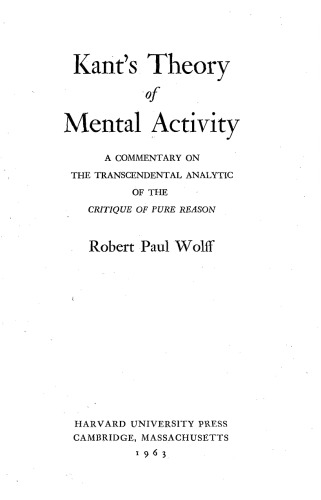 Kant's Theory of Mental Activity, A Commentary on the Transcendental Analytic of the Critique of Pure Reason