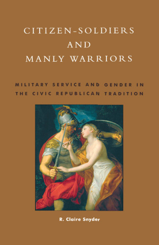 Citizen-Soldiers and Manly Warriors