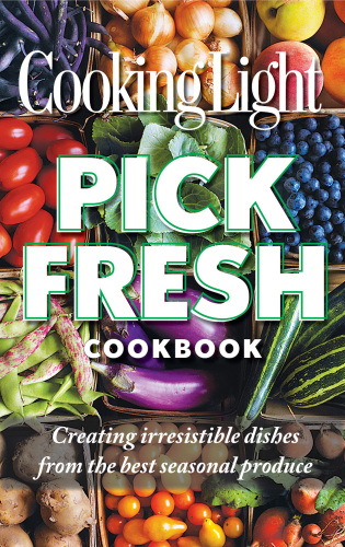 Cooking Light Pick Fresh Cookbook