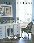 Pottery Barn Work Spaces