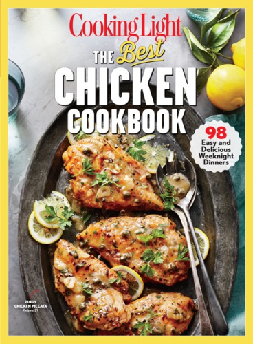 Cooking light the best chicken cookbook : 98 easy and delicious weeknight dinners