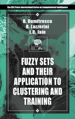 Fuzzy Sets &amp; their Application to Clustering &amp; Training