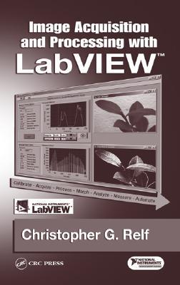 Image Acquisition and Processing with LabVIEW [With CDROM]