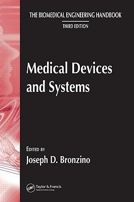 Medical Devices and Systems (The Biomedical Engineering Handbook, Third Edition)