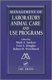 Management of Laboratory Animal Care and Use Programs