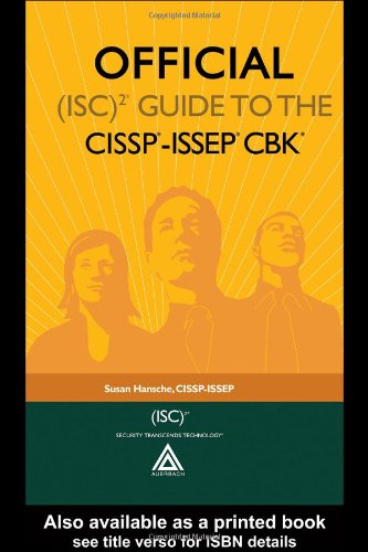 Official (Isc)2(r) Guide to the Cissp(r)-Issep(r) Cbk(r)