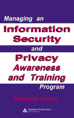 Managing an Information Security and Privacy Awareness and Training Program