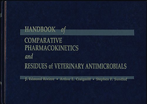 CRC Handbook of Comparative Pharmacokinetics and Residues of Veterinary Antimicrobials