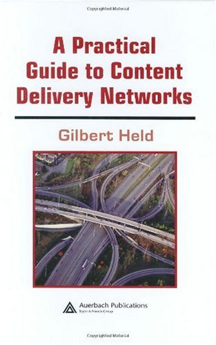 A Practical Guide to Content Delivery Networks