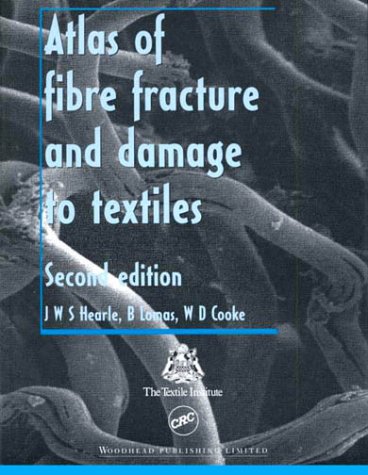 Atlas of Fibre Fracture and Damage to Textiles, Second Edition