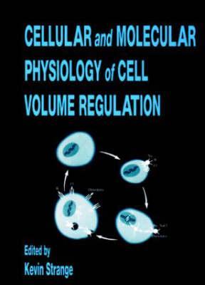 Cellular and Molecular Physiology of Cell Volume Regulation