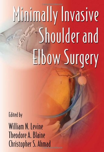 Minimally Invasive Shoulder and Elbow Surgery