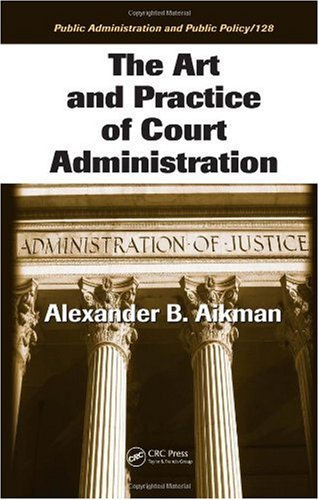 The Art and Practice of Court Administration