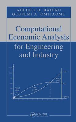 Computational Economic Analysis for Engineering and Industry