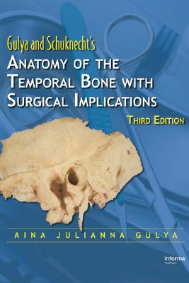 Anatomy of the Temporal Bone with Surgical Implications, Third Edition