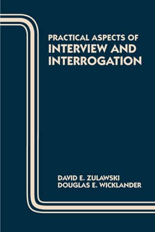 Practical Aspects of Interview and Interrogation
