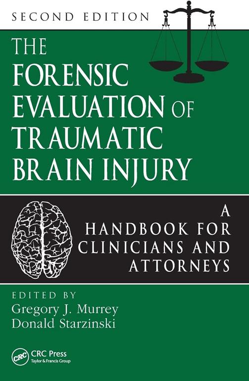 The Forensic Evaluation of Traumatic Brain Injury: A Handbook for Clinicians and Attorneys, Second Edition