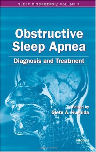 Obstructive Sleep Apnea : Obstructive Sleep Apnea: Diagnosis and Treatment (Sleep Disorders)