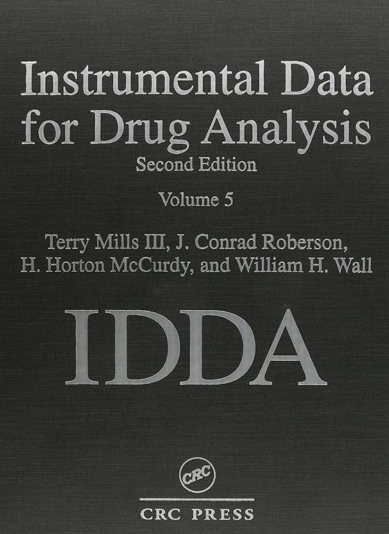 Instrumental Data for Drug Analysis:  Procedures and Administration, Second Edition, Volume V