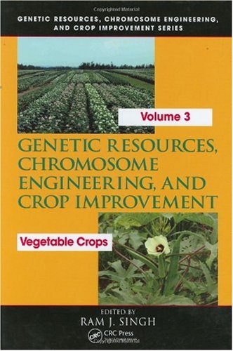 Genetic Resources, Chromosome Engineering, And Crop Improvement, Volume 3