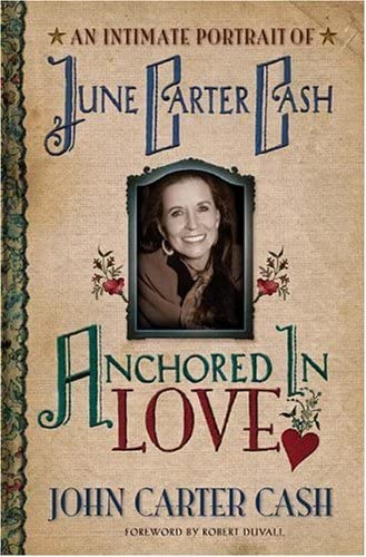 Anchored In Love: An Intimate Portrait of June Carter Cash