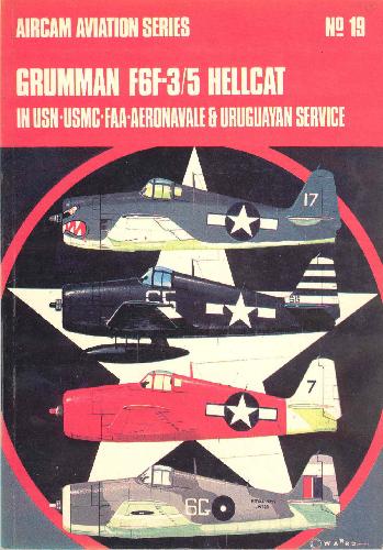 Grumman F6F-3/5 Hellcat in U.S.N., U.S.M.C., F.A.A., Aeronavale & Uruguayan service