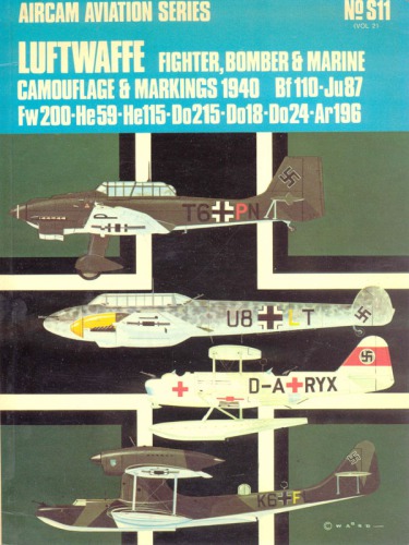 Luftwaffe fighter, bomber & marine camouflage & markings 1940: Bf110, Ju87, Fw200, He59, He115, Do215, Do18, Do24, Ar196.