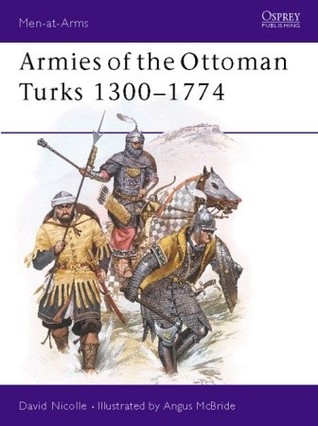 Armies of the Ottoman Turks, 1300–1774