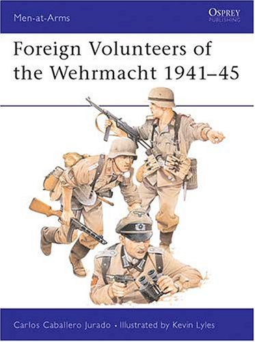 Foreign Volunteers of the Wehrmacht 1941–45