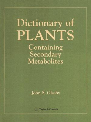 Dictionary Of Plants Containing Secondary Metabolites