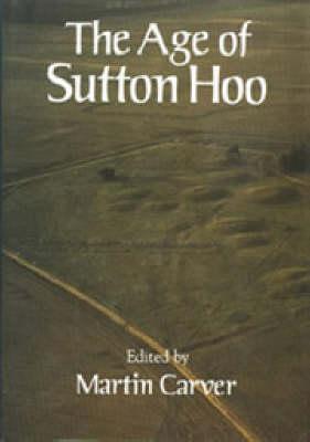 The Age of Sutton Hoo