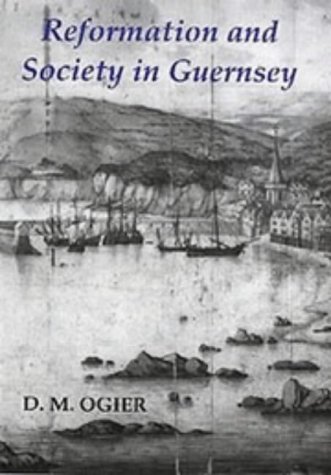 Reformation and Society in Guernsey
