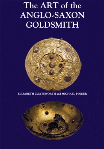 The Art of the Anglo Saxon Goldsmith