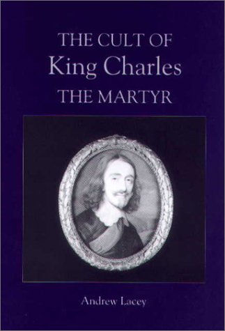 The Cult of King Charles the Martyr