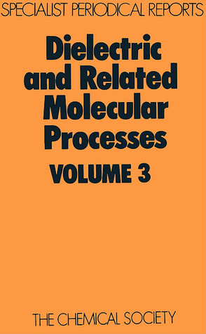 Dielectric and Related Molecular Processes vol 3