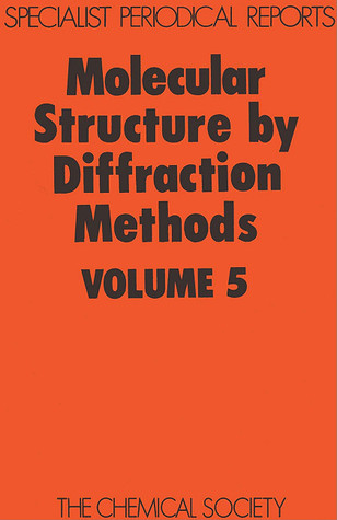 Molecular Struc by Diffraction Methods (Specialist Periodical Reports) (v. 5)