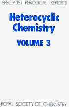 Heterocyclic Chemistry, Volume 3 (Specialist Periodical Reports)