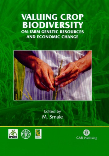 Valuing Crop Biodiversity: On-Farm Genetic Resources and Economic Change (Cabi)