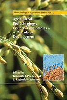 Agricultural biotechnology : country case studies : a decade of development.