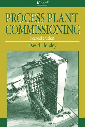 Process Plant Commissioning, Second Edition   I Chem E