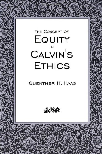 The Concept of Equity in Calvin's Ethics (Editions)