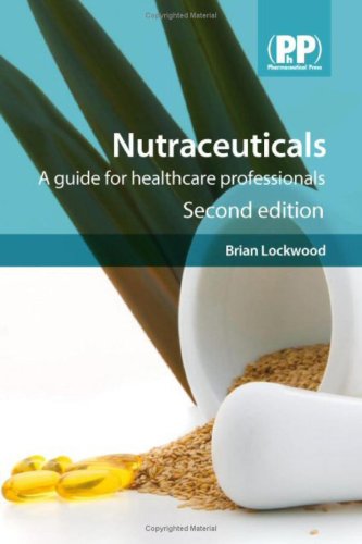 Nutraceuticals : A Guide for Healthcare Professionals.